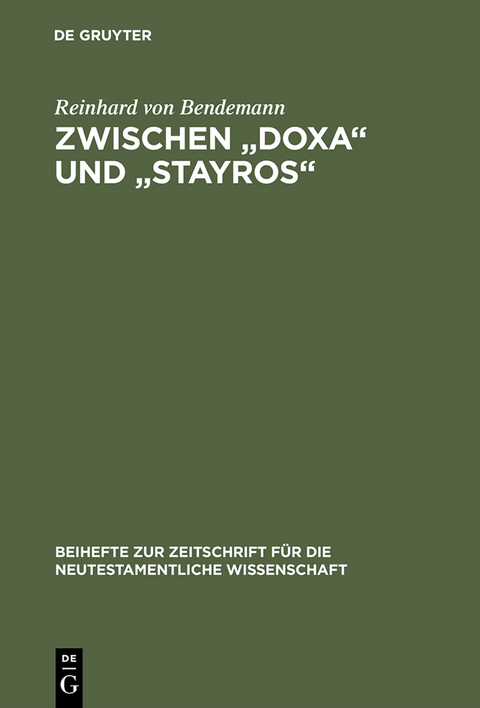 Zwischen "Doxa" und "Stayros" - Reinhard von Bendemann