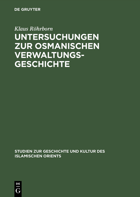 Untersuchungen zur osmanischen Verwaltungsgeschichte - Klaus R&ouml;hrborn