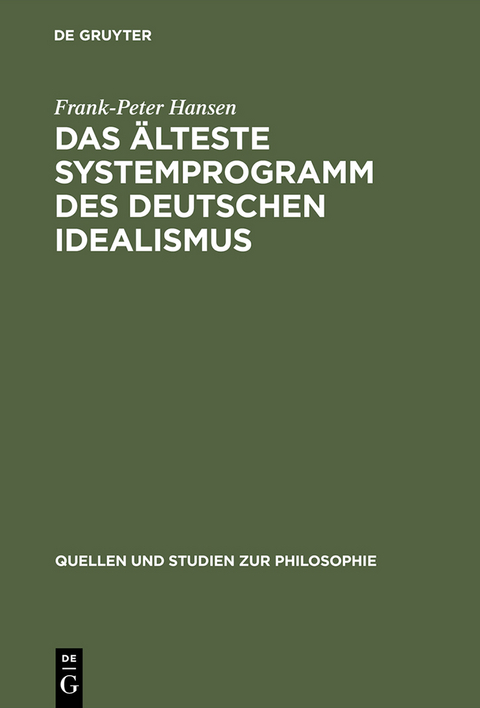 Das &auml;lteste Systemprogramm des deutschen Idealismus - Frank-Peter Hansen