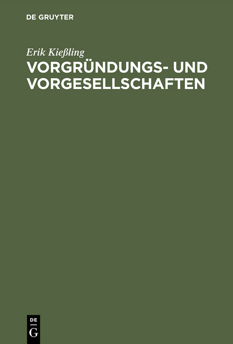 Vorgr&uuml;ndungs- und Vorgesellschaften - Erik Kie&szlig;ling