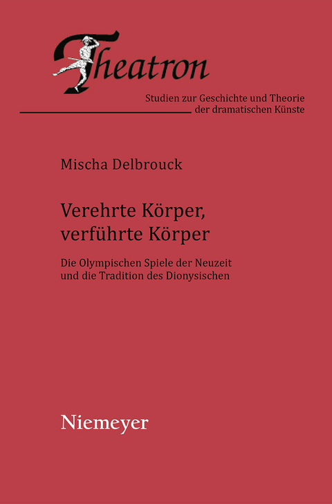 Verehrte K&ouml;rper, verf&uuml;hrte K&ouml;rper - Mischa Delbrouck