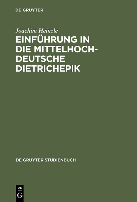 Einf&uuml;hrung in die mittelhochdeutsche Dietrichepik - Joachim Heinzle