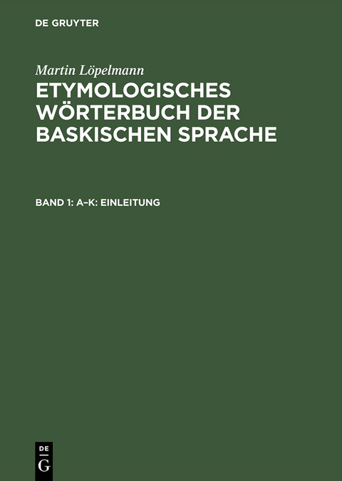 Etymologisches W&ouml;rterbuch der baskischen Sprache - Martin L&ouml;pelmann