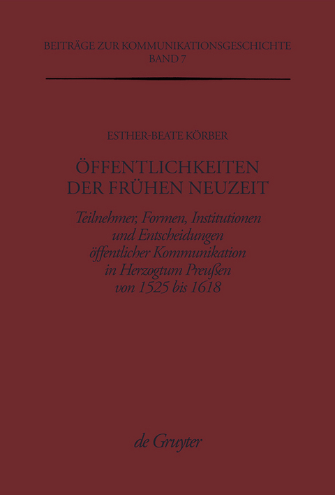 &Ouml;ffentlichkeiten der Fr&uuml;hen Neuzeit - Esther-Beate K&ouml;rber