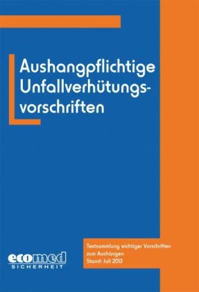 Aushangpflichtige Unfallverh&uuml;tungsvorschriften
