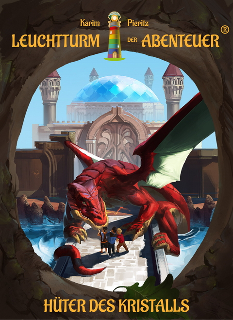 Leuchtturm der Abenteuer 4 H&uuml;ter des Kristalls - Karim Pieritz