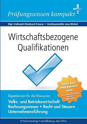 Wirtschaftsbezogene Qualifikationen - Reinhard Fresow, Jana Michel