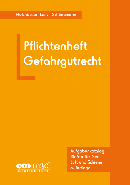 Pflichtenheft Gefahrgutrecht - J&ouml;rg Holzh&auml;user, Kerstin Lenz, Joachim Sch&uuml;nemann