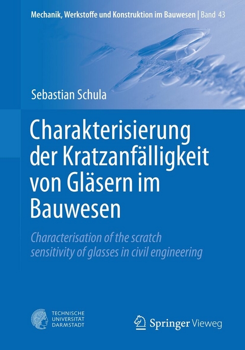Charakterisierung der Kratzanf&auml;lligkeit von Gl&auml;sern im Bauwesen - Sebastian Schula