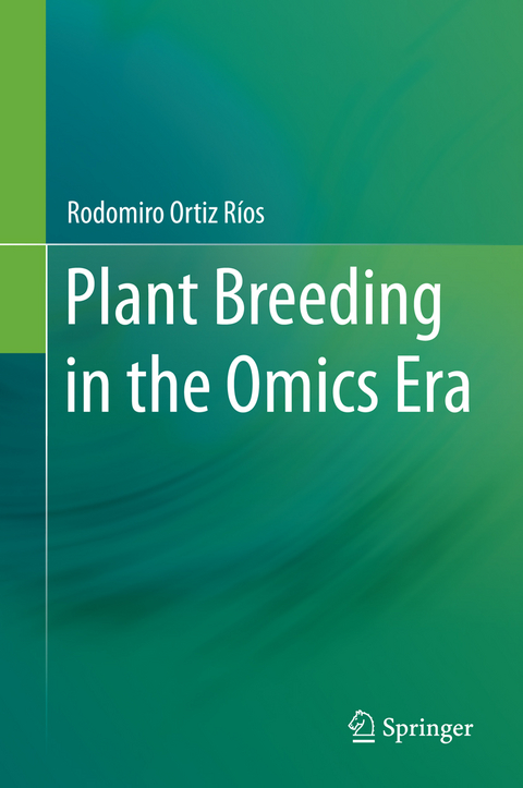 Plant Breeding in the Omics Era -  Rodomiro Ortiz R&iacute;os