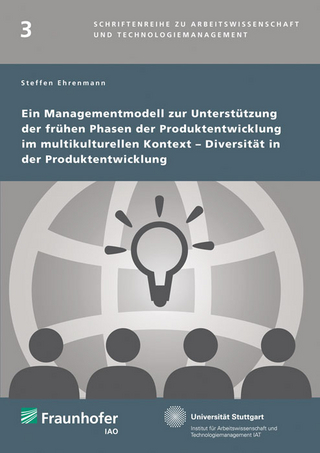 Ein Managementmodell zur Unterstützung der frühen Phasen der Produktentwicklung im multikulturellen Kontext - Diversität in der Produktentwicklung