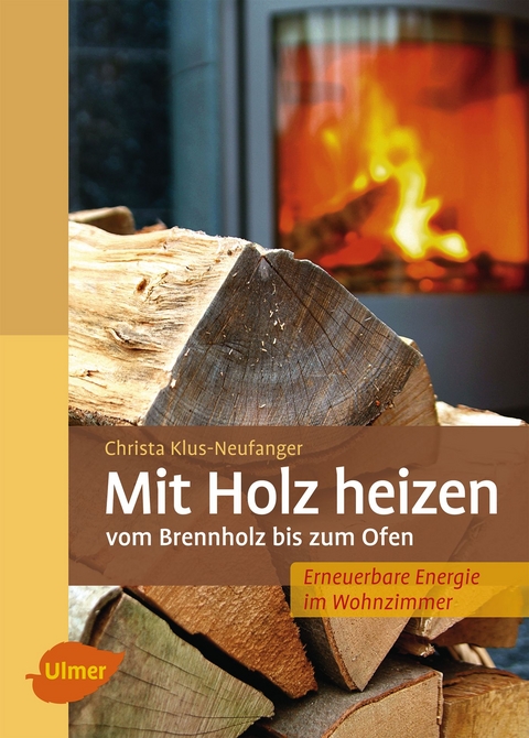 Mit Holz heizen - Christa Klus-Neufanger
