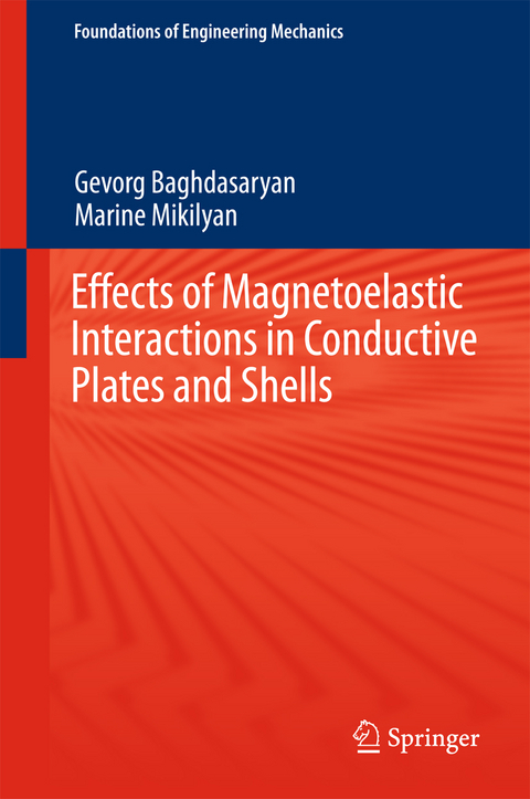 Effects of Magnetoelastic Interactions in Conductive Plates and Shells - Gevorg Baghdasaryan, Marine Mikilyan