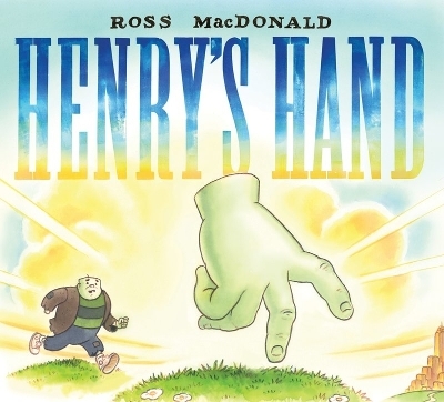Henry's Hand - Ross Macdonald