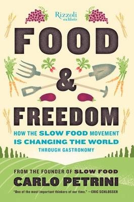 Food & Freedom -  Carlo Petrini