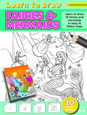 Learn to Draw Fairies & Mermaids