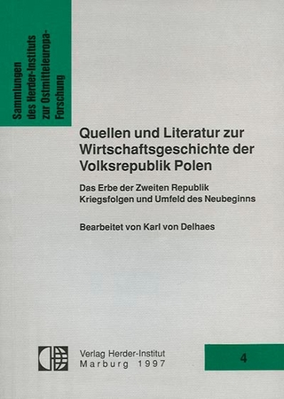 Quellen und Literatur zur Wirtschaftsgeschichte der Volksrepublik Polen