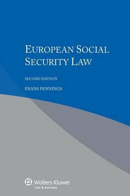 European Social Security Law - Frans Pennings, F Pennings