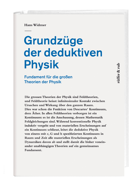 Grundz&uuml;ge der deduktiven Physik - Hans Widmer