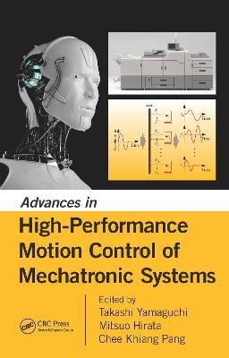 Advances in High-Performance Motion Control of Mechatronic Systems - 