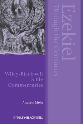 Ezekiel Through the Centuries - Andrew Mein