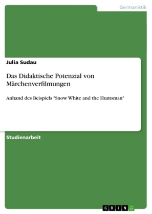 Das Didaktische Potenzial von M&Atilde;&curren;rchenverfilmungen - Julia Sudau
