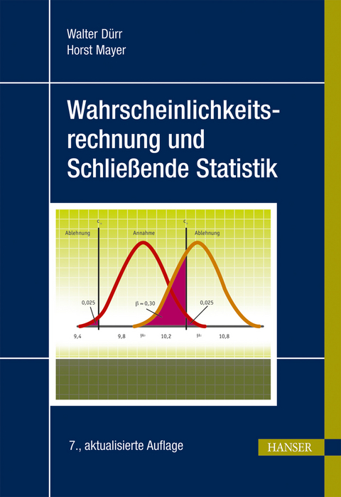 Wahrscheinlichkeitsrechnung und Schlie&szlig;ende Statistik - Walter D&uuml;rr, Horst Mayer