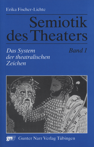 Semiotik des Theaters - Erika Fischer-Lichte