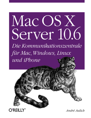 Mac OS X Server 10.6: Die Kommunikationszentrale Fur Mac, Windows, Linux Und iPhone