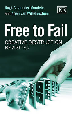 Free to Fail - Hugh van der Mandele, Arjen C. van Witteloostuijn
