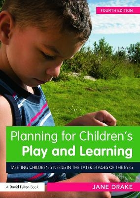 Planning for Children's Play and Learning - Jane Drake