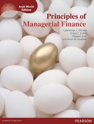 Principles of Managerial Finance Arab World Edition Pack - Lawrence Gitman, Chad Zutter, Wajeeh Elali, Amer Al Roubaie