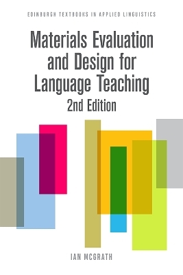 Materials Evaluation and Design for Language Teaching - Ian McGrath