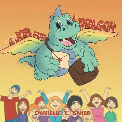 A Job for a Dragon - Danielle E Baker