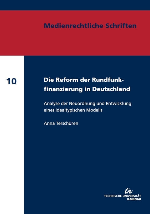 Die Reform der Rundfunkfinanzierung in Deutschland - Anna Tersch&uuml;ren