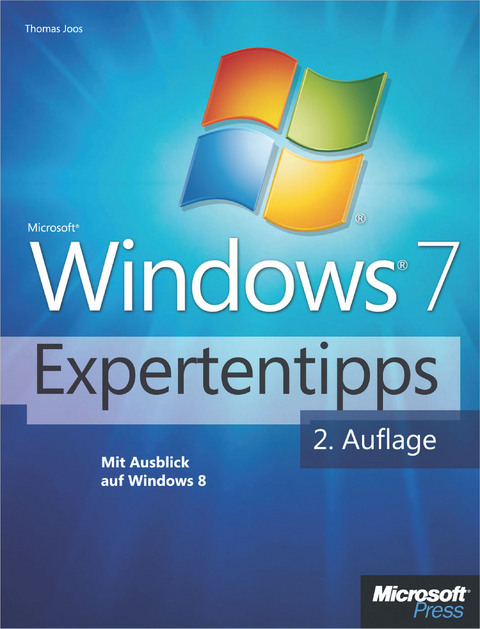 Microsoft Windows 7-Expertentipps - 2. Auflage Mit Ausblick Auf Windows 8 - Thomas Joos
