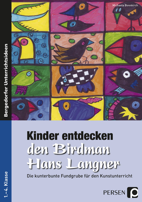 Kinder entdecken den Birdman Hans Langner - Michaela Bonnkirch