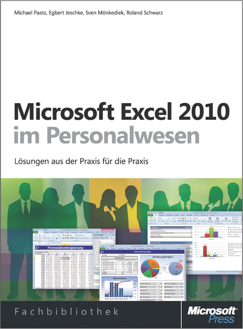 Microsoft Excel 2010 Im Personalwesen - Michael Paatz, Egbert Jeschke, Sven M Nkediek, Roland Schwarz