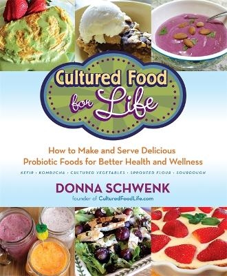 Cultured Food for Life - Donna Schwenk