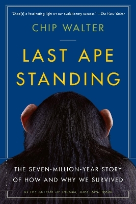 Last Ape Standing - Chip Walter