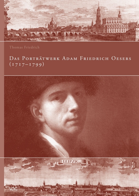Das Portr&auml;twerk Adam Friedrich Oesers (1717&ndash;1799) - Thomas Friedrich