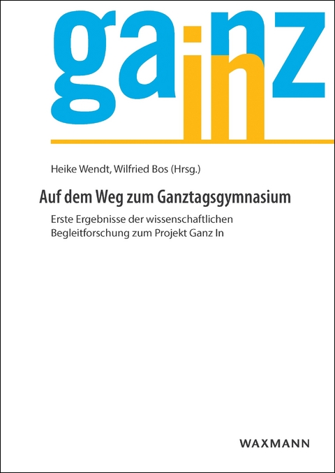 Auf dem Weg zum Ganztagsgymnasium - 
