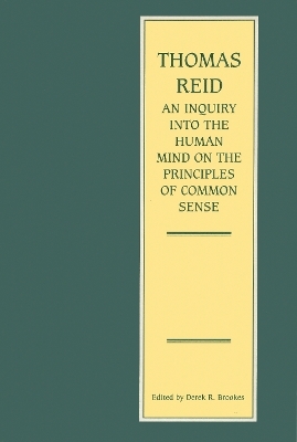 An Inquiry into the Human Mind on the Principles of Common Sense - Thomas Reid