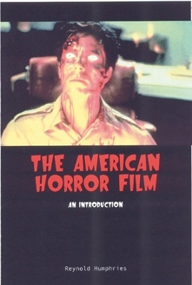 The American Horror Film - Reynold Humphries