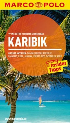 MARCO POLO Reiseführer Karibik, Große Antillen, Dominikanische Republik, Bahamas