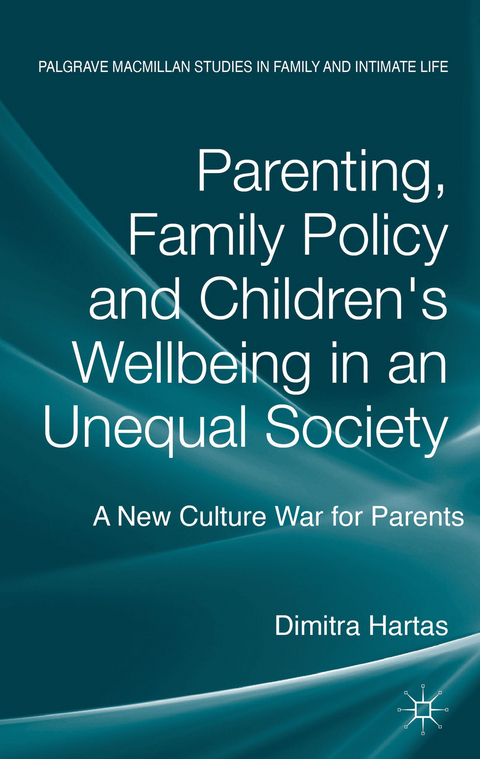 Parenting, Family Policy and Children's Well-Being in an Unequal Society - D. Hartas