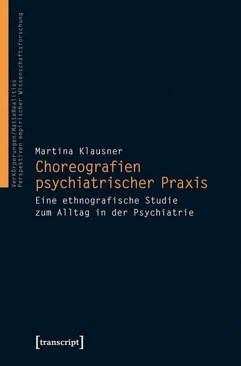 Choreografien psychiatrischer Praxis -  Martina Klausner