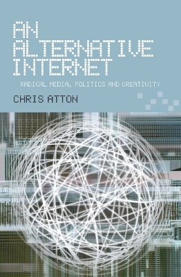An Alternative Internet - Chris Atton
