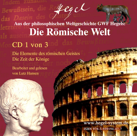Die Römische Welt (Aus der philosophischen Weltgeschichte GWF Hegels; 3 Audio CDs; 190 Min.) - 