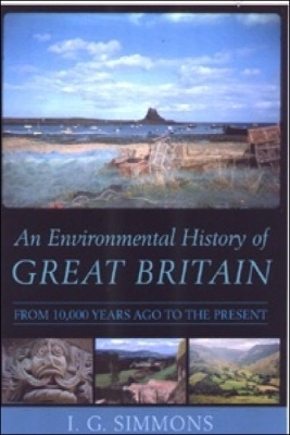An Environmental History of Great Britain - Ian G Simmons